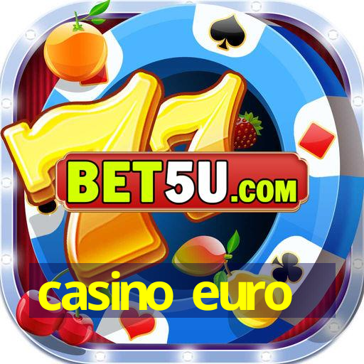 casino euro